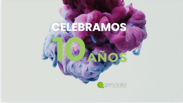 AGENCIALIA COMUNICACIÓN CELEBRA SU DÉCIMO ANIVERSARIO