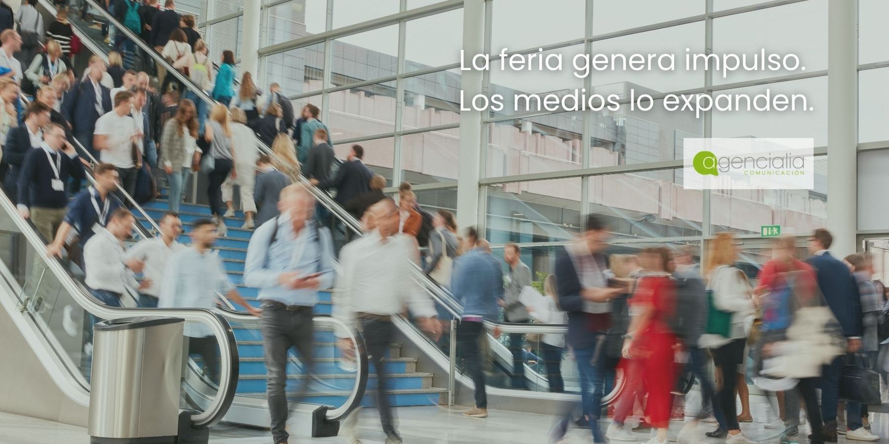 Qué hacer después de la feria para que tu presencia siga siendo noticia. Agencialia Comuniación. Agencia de comunicación y relaciones públicas.